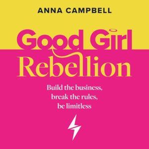 good girl rebellion by anna campbell audiobook produced at offbeat edinburgh