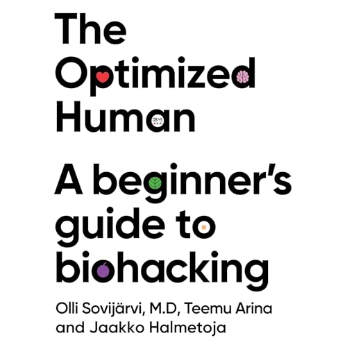 the optimised human , a beginners guide to biohacking audiobook production by offbeat 