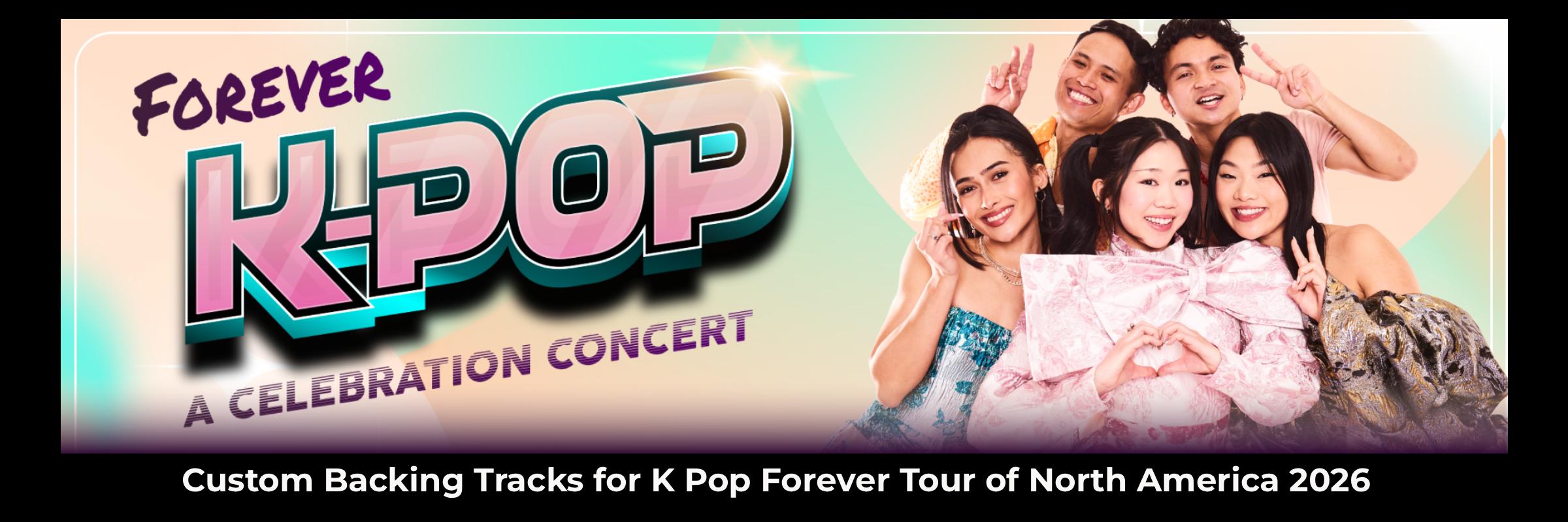 Custom backing track production of k pop forever tour of n America 2026