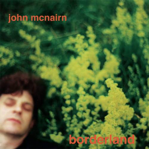 borderland by John McNairn- produced By Iain McKinna